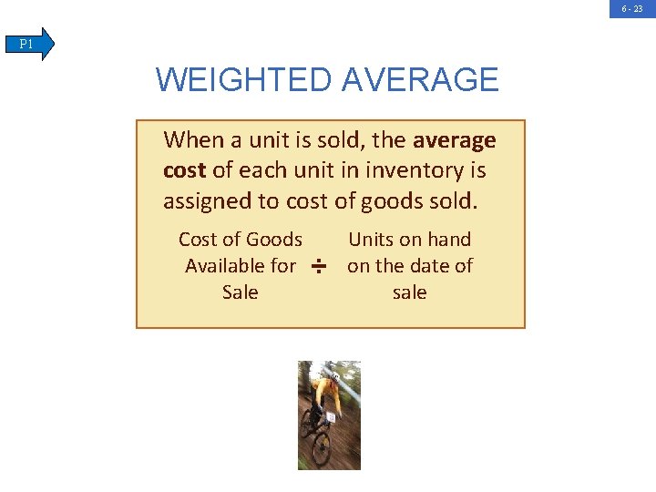 6 - 23 P 1 WEIGHTED AVERAGE When a unit is sold, the average