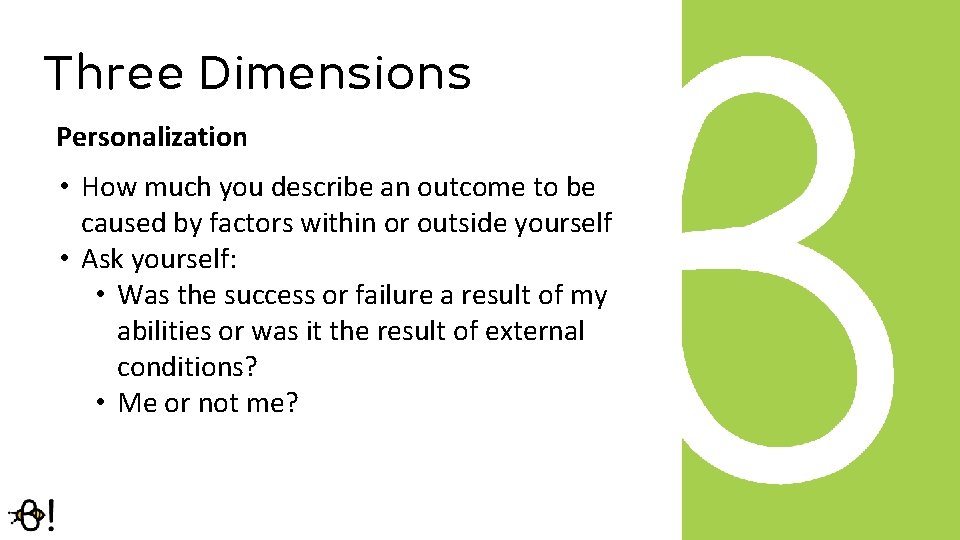 Three Dimensions Personalization • How much you describe an outcome to be caused by