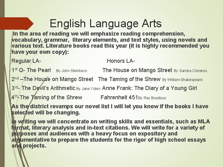 English Language Arts In the area of reading we will emphasize reading comprehension, vocabulary,