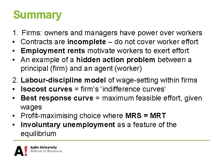 Summary 1. Firms: owners and managers have power over workers • Contracts are incomplete