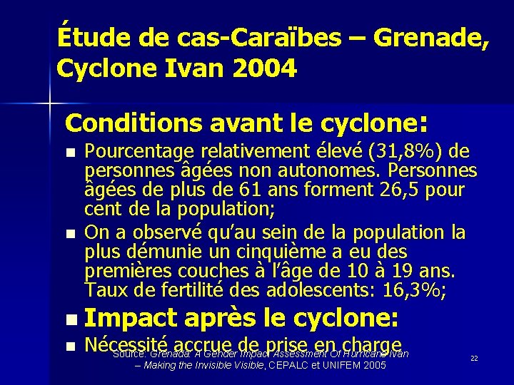 Étude de cas-Caraïbes – Grenade, Cyclone Ivan 2004 Conditions avant le cyclone: n n