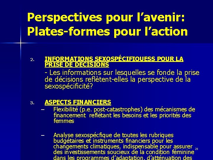 Perspectives pour l’avenir: Plates-formes pour l’action 2. INFORMATIONS SEXOSPÉCIFIQUESS POUR LA PRISE DE DÉCISIONS