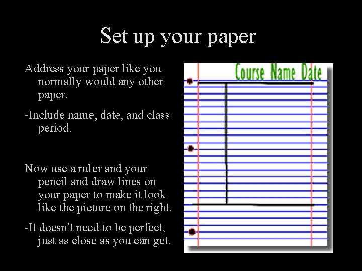 Set up your paper Address your paper like you normally would any other paper.