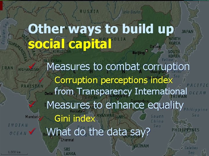 Other ways to build up social capital ü Measures to combat corruption ü Corruption