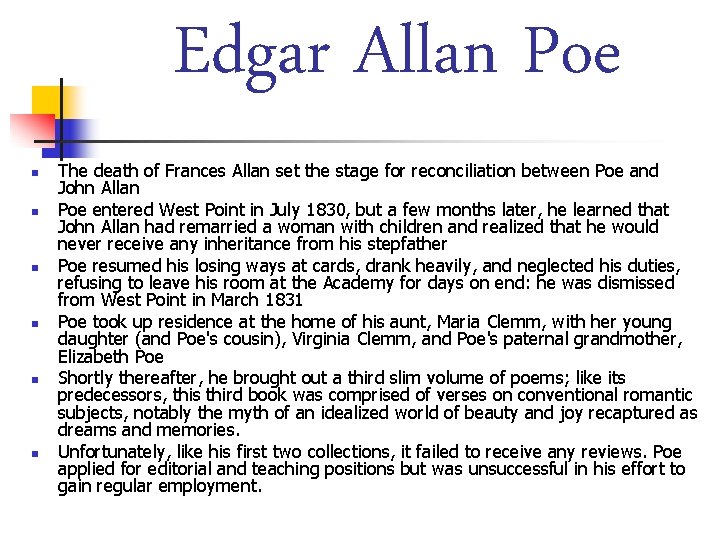 Edgar Allan Poe n n n The death of Frances Allan set the stage