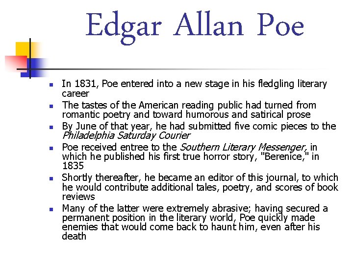 Edgar Allan Poe n n n In 1831, Poe entered into a new stage Edgar Allan Poe n n n In 1831, Poe entered into a new stage