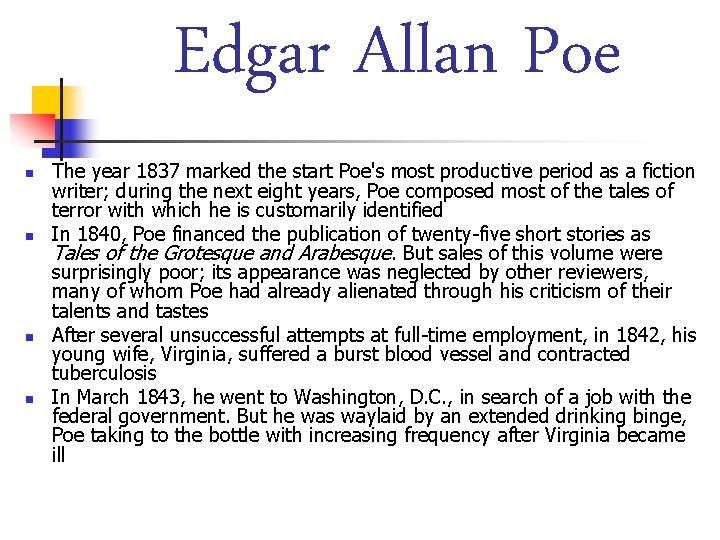 Edgar Allan Poe n n The year 1837 marked the start Poe's most productive