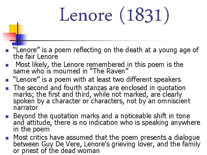 Lenore (1831) n n n “Lenore” is a poem reflecting on the death at