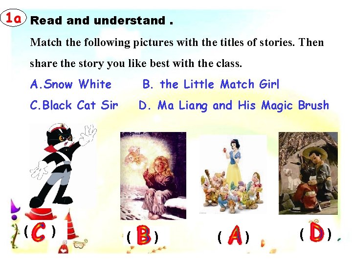 1 a Read and understand. Match the following pictures with the titles of stories.