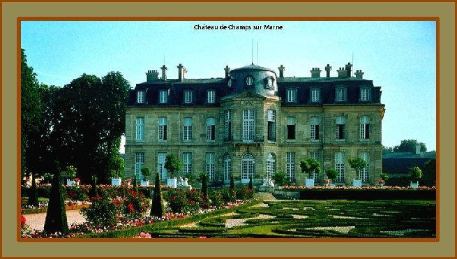 Château de Champs sur Marne 