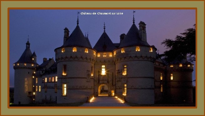 Château de Chaumont sur Loire 