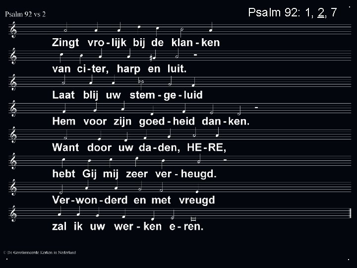 Psalm 92: 1, 2, 7 . . . 