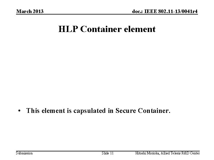 March 2013 doc. : IEEE 802. 11 -13/0041 r 4 HLP Container element •