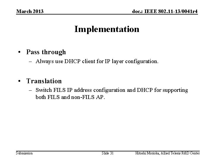 March 2013 doc. : IEEE 802. 11 -13/0041 r 4 Implementation • Pass through