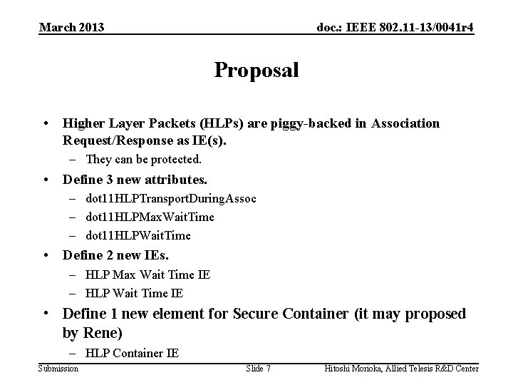 March 2013 doc. : IEEE 802. 11 -13/0041 r 4 Proposal • Higher Layer