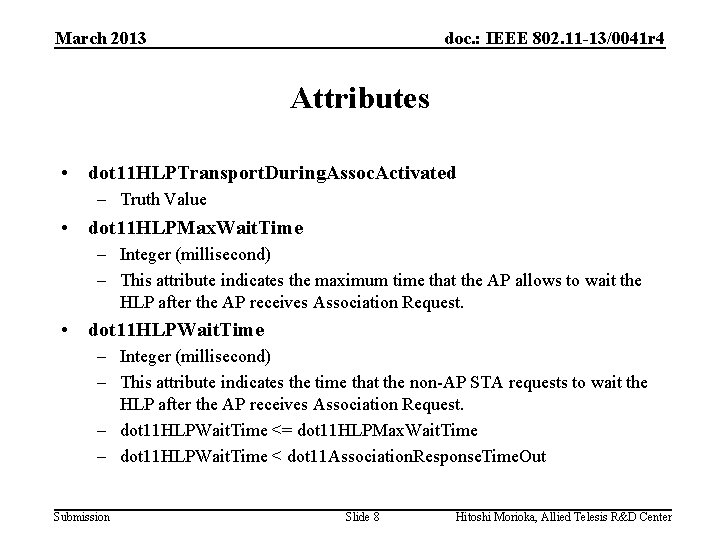 March 2013 doc. : IEEE 802. 11 -13/0041 r 4 Attributes • dot 11