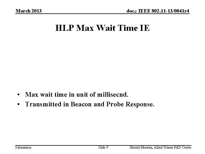March 2013 doc. : IEEE 802. 11 -13/0041 r 4 HLP Max Wait Time
