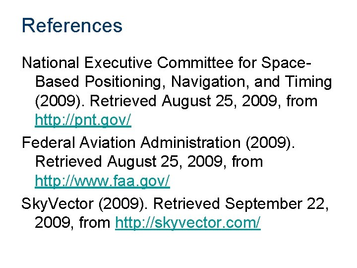 References National Executive Committee for Space. Based Positioning, Navigation, and Timing (2009). Retrieved August