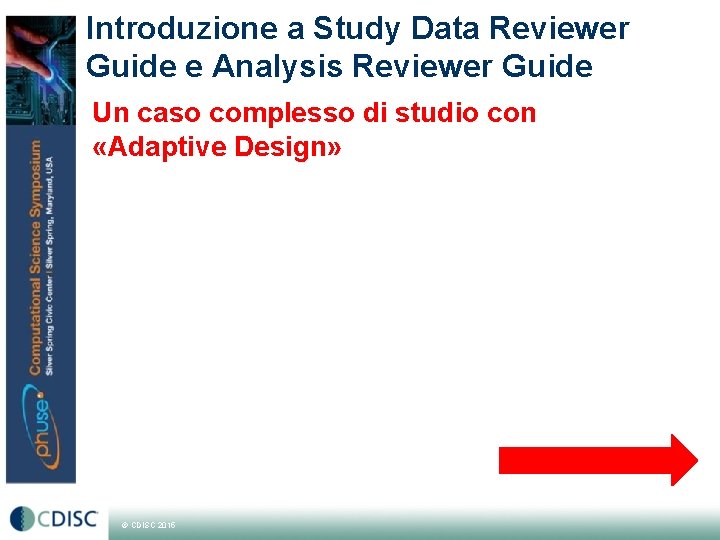Introduzione a Study Data Reviewer Guide e Analysis Reviewer Guide Un caso complesso di