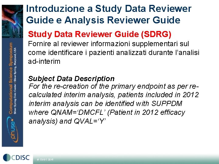 Introduzione a Study Data Reviewer Guide e Analysis Reviewer Guide Study Data Reviewer Guide