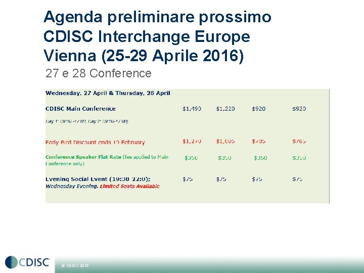 Agenda preliminare prossimo CDISC Interchange Europe Vienna (25 -29 Aprile 2016) 27 e 28