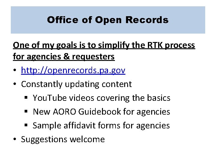 Office of Open Records One of my goals is to simplify the RTK process