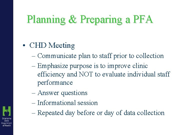 Planning & Preparing a PFA • CHD Meeting – Communicate plan to staff prior