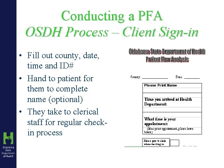 Conducting a PFA OSDH Process – Client Sign-in • Fill out county, date, time