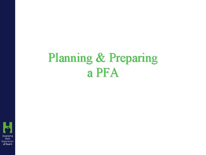 Planning & Preparing a PFA 