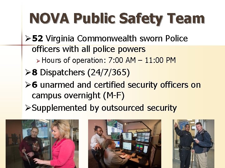 NOVA Public Safety Team Ø 52 Virginia Commonwealth sworn Police officers with all police