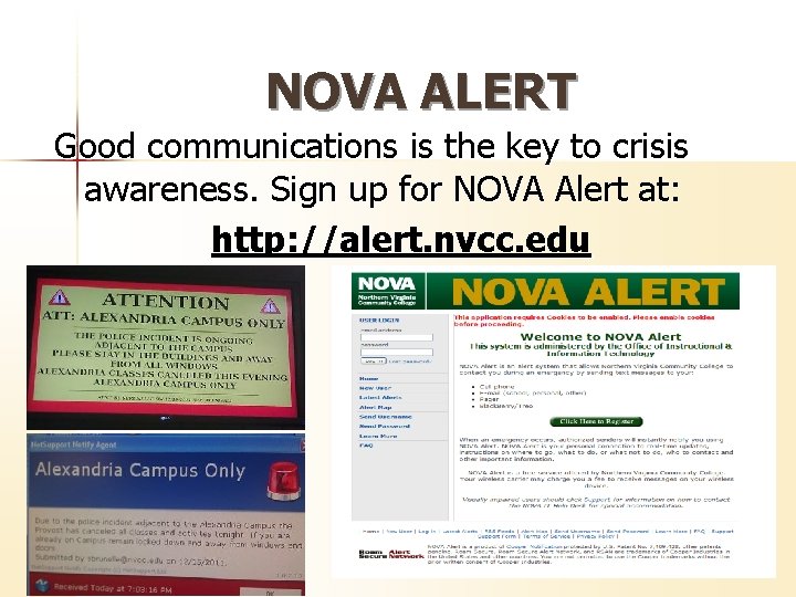 NOVA ALERT Good communications is the key to crisis awareness. Sign up for NOVA