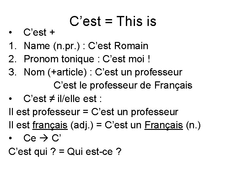  • 1. 2. 3. C’est = This is C’est + Name (n. pr.