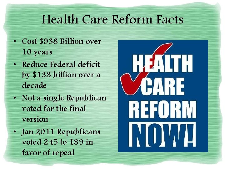 Health Care Reform Facts • Cost $938 Billion over 10 years • Reduce Federal Health Care Reform Facts • Cost $938 Billion over 10 years • Reduce Federal