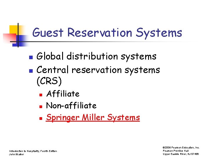 Guest Reservation Systems n n Global distribution systems Central reservation systems (CRS) n n