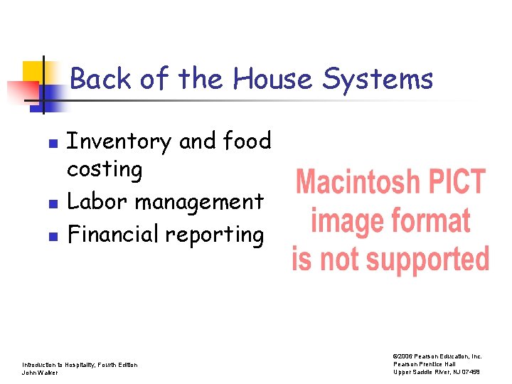 Back of the House Systems n n n Inventory and food costing Labor management