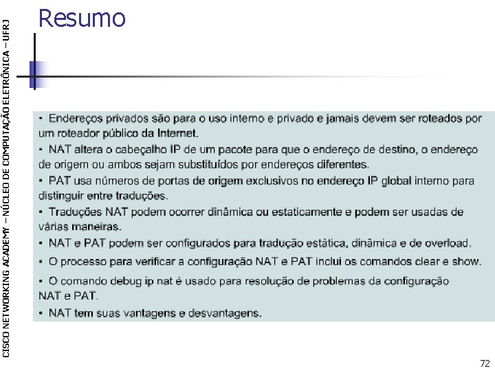 CISCO NETWORKING ACADEMY – NÚCLEO DE COMPUTAÇÃO ELETRÔNICA – UFRJ Resumo 72 