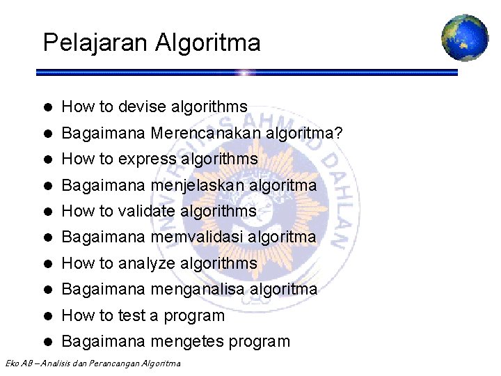 Pelajaran Algoritma l How to devise algorithms l Bagaimana Merencanakan algoritma? l How to