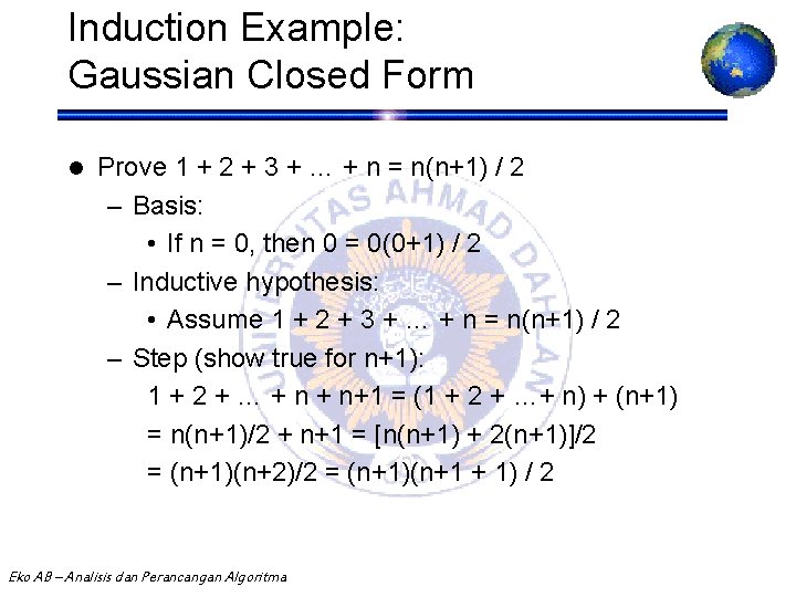 Induction Example: Gaussian Closed Form l Prove 1 + 2 + 3 + …