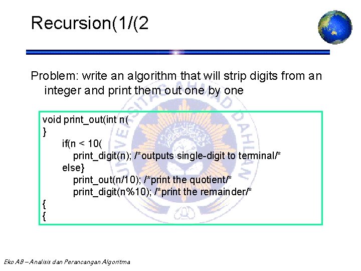 Recursion(1/(2 Problem: write an algorithm that will strip digits from an integer and print