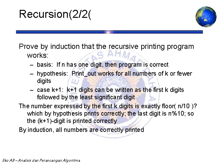 Recursion(2/2( Prove by induction that the recursive printing program works: – basis: If n