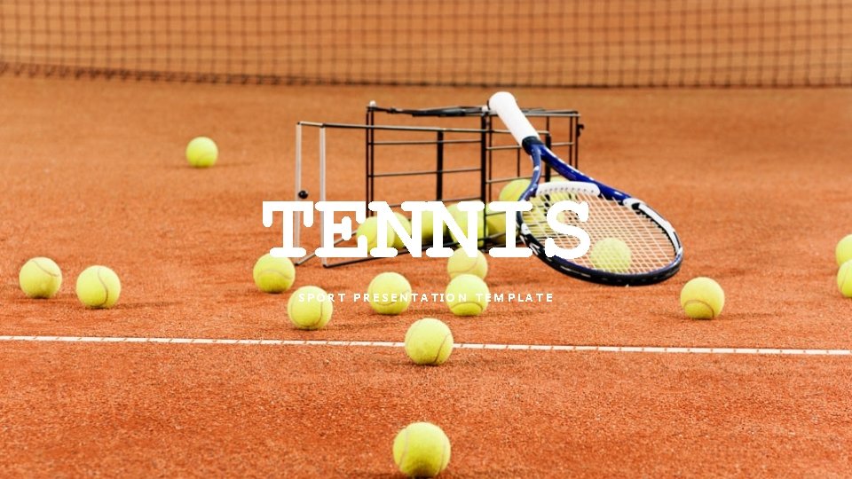 TENNIS SPORT PRESENTATION TEMPLATE 