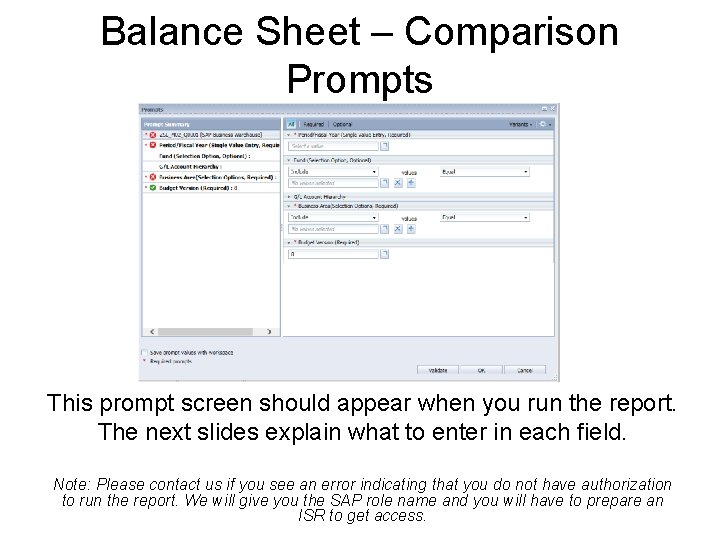 Balance Sheet – Comparison Prompts This prompt screen should appear when you run the