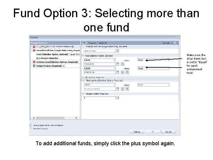 Fund Option 3: Selecting more than one fund Make sure the drop down box