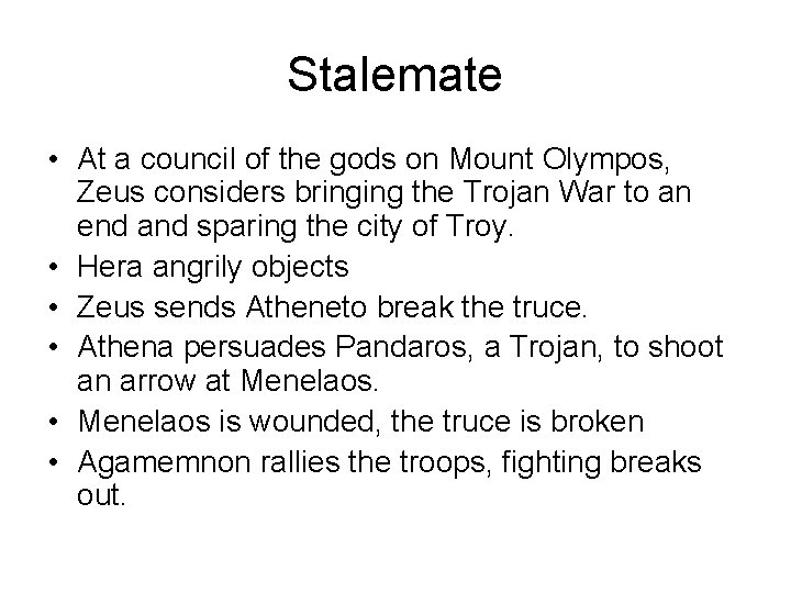 Stalemate • At a council of the gods on Mount Olympos, Zeus considers bringing