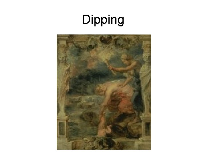 Dipping 