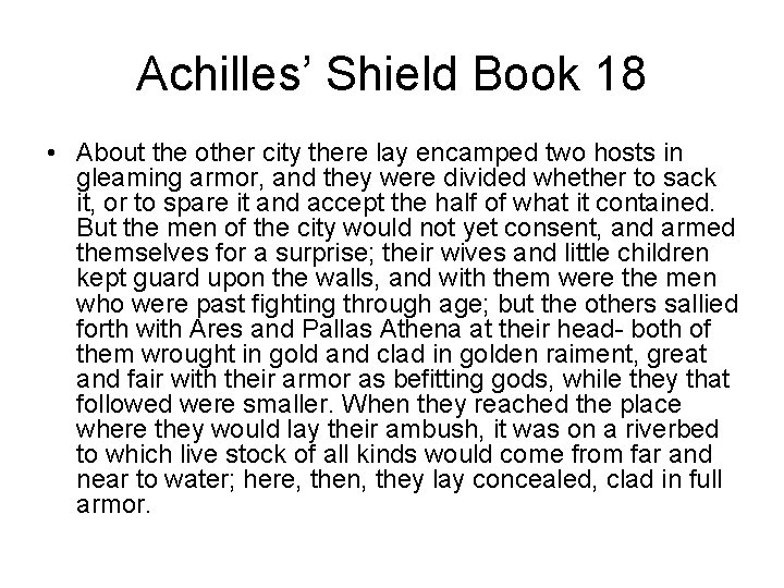 Achilles’ Shield Book 18 • About the other city there lay encamped two hosts