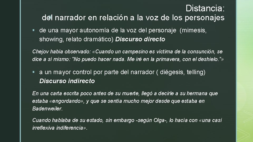 Distancia: z narrador en relación a la voz de los personajes del § de