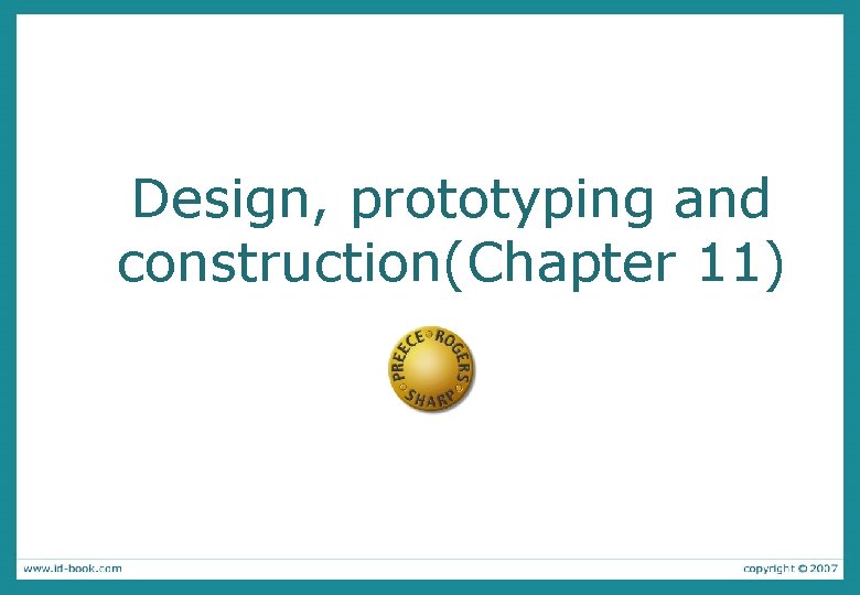 Design, prototyping and construction(Chapter 11) 