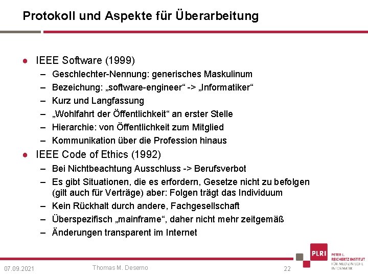 Protokoll und Aspekte für Überarbeitung ● IEEE Software (1999) – – – Geschlechter-Nennung: generisches