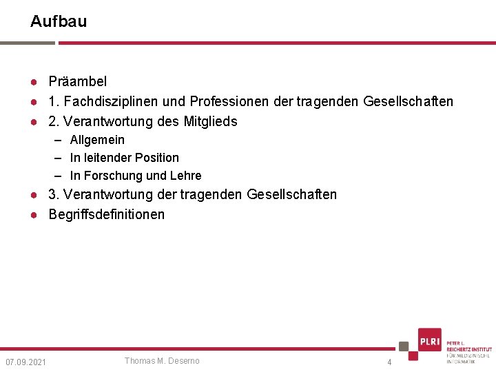 Aufbau ● Präambel ● 1. Fachdisziplinen und Professionen der tragenden Gesellschaften ● 2. Verantwortung